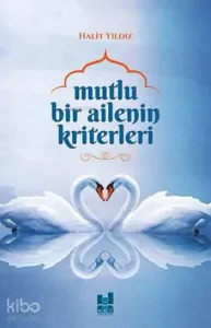 Mutlu Bir Ailenin Kriterleri