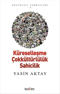 Küreselleşme Çokkültürlülük Sahicilik