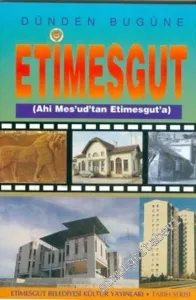 Dünden Bugüne Etimesgut : Ahi Mesud'tan Etimesgut'a -        1998