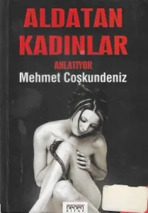 Aldatan Kadınlar Anlatıyor