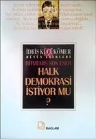 Halk Demokrasi İstiyor mu Bitmemiş Son Eser Halk Demokrasi İstiyor mu Bitmemiş Son Eser