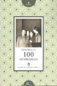 İstanbul'un 100 Musikişinası (Ciltli)