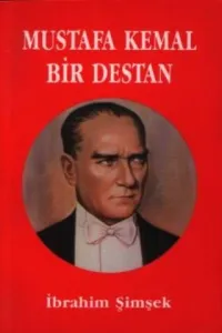 Mustafa Kemal Bir Destan