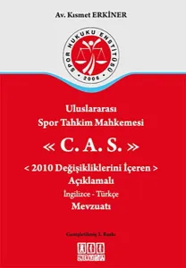 Uluslararası Spor Tahkim Mahkemesi C.A.S.; 2010 Değişikliklerini İçeren Açıklamalı İngilizce-Türkçe Mevzuatı