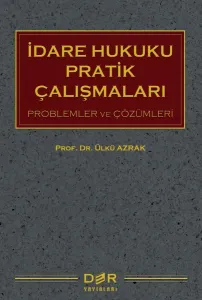 İDARE HUKUKU PRATİK ÇALIŞMALARI