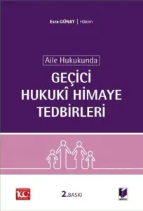 Aile Hukukunda Geçici Hukuki Himaye Tedbirleri