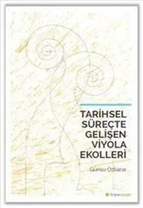 Tarihsel Süreçte Gelişen Viyola Ekolleri