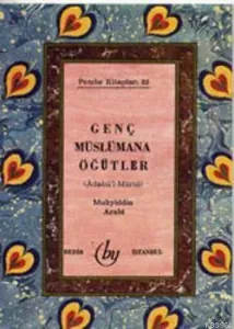 Genç Müslümana Öğütler