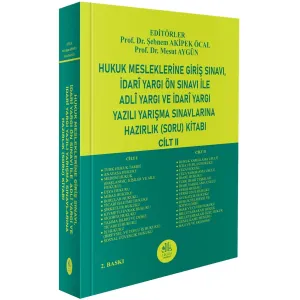 HMGS İdarî Yargı Ön Sınavı İle Adlî Yargı Ve İdarî Yargı Yazılı Yarışma Sınavlarına Hazırlık (Soru) Kitabı (CİLT – II)