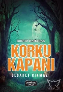 Korku Kapanı - Cesaret Çıkmazı