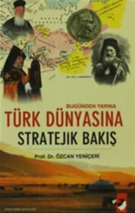 Türk Dünyasına Stratejik Bakış