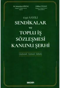 Sendikalar ve Toplu İş Sözleşmesi Kanunu Şerhi