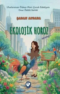 KENTTEKİ  EKOLOJİK HOROZ
