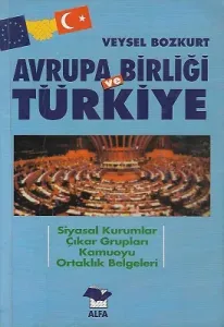 Avrupa Birliği ve Türkiye Siyasal Kurumlar Çıkar Grupları Kamuoyu Ortaklık Belgeleri