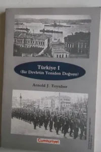 Türkiye I ( Bir Devletin Yeniden Doğuşu)