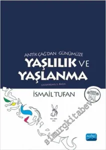 Antik Çağ'dan Günümüze Yaşlılık ve Yaşlanma -         2024