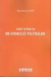 Güney Afrika'da Irk Ayrımcılığı Politikaları