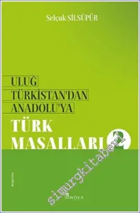 Uluğ Türkistan'dan Anadolu'ya Türk Masalları 2 -         2022