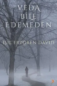 Veda Bile Edemeden; Işıl Ertören David