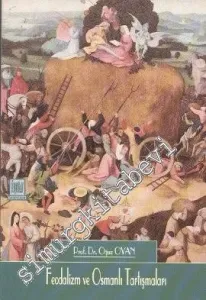 Feodalizm ve Osmanlı Tartışmaları -        1998