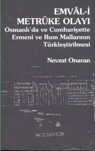 Emval-i Metruke Olayı; Osmanlı'da ve Cumhuriyette Ermeni ve Rum Mallarının Türkleştirilmesi