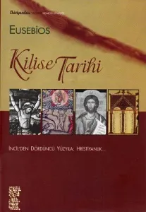 Kilise Tarihi İncil'den Dördüncü Yüzyıla : Hristiyanlık