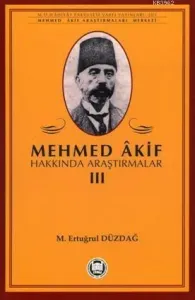 Mehmed Akif Hakkında Araştırmalar - III