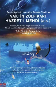 Zerreden Kürreye Ahir Zaman Tevili ve  VAKTİN ZÜLFİKARI HAZRET-i MEHDÎ (A.S)