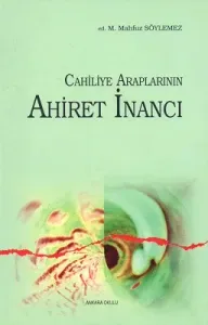 Cahiliye Araplarının Ahiret İnancı