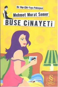 Buse Cinayeti; Bir Hop-Çiki-Yaya Polisiyesi