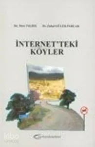 İnternet'teki Köyler; Hazırlayanlar, Kullananlar ve İşlevlerin Analizi