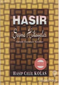Hasır Seçme Hikayeler Gerçek Hayattan Kesitler
