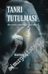 Tanrı Tutulması: Din ve Felsefe İlişkisine Dair Araştırmalar -        2000