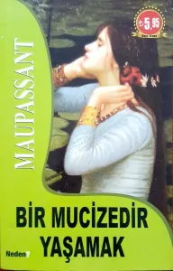 Bir Mucizedir Yaşamak