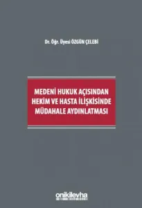 Medeni Hukuk Açısından Hekim ve Hasta İlişkisinde Müdahale Aydınlatması