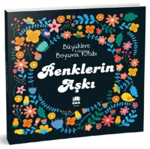 Renklerin Aşkı;Büyüklere Boyama Kitabı