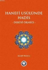 Hanefi Usulünde Hadis Debusi Örneği