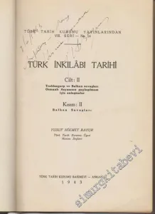 Türk İnkılabı Tarihi Cilt 2: Trablusgarp ve Balkan Savaşları Osmanlı Asyası'nın Paylaşılması İçin Anlaşmalar; Kısım 2: Balkan Savaşları -