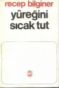 Yüreğini Sıcak Tut