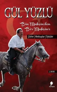 Gül Yüzlü Bir Muhsin’den Bin Muhsin’e