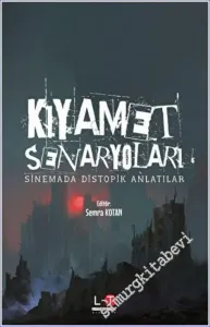 Kıyamet Senaryoları : Sinemada Distopik Anlatılar -        2022
