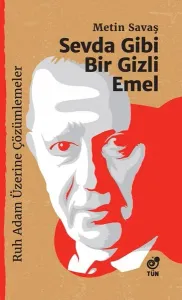 Sevda Gibi Bir Gizli Emel; Ruh Adam Üzerine Çözümlemeler
