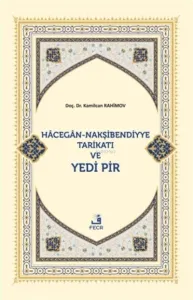 Hacegan-Nakşibendiyye Tarikatı ve Yedi Pir