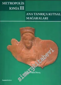 Metropolis İonia III: Ana Tanrıça Kutsal Mağaraları -         2013