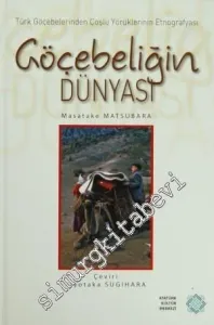 Göçebeliğin Dünyası: Türk Göçebelerinden Çoşlu Yörüklerinin Etnografyası CİLTLİ -         2022
