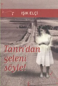 Tanrıdan Geleni Söyle! Tanrıdan Geleni Söyle!