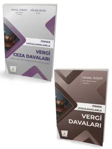 Örnek Uygulamalarla Vergi Davaları ve Vergi Ceza Davaları