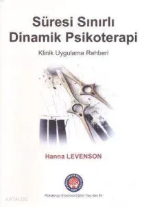 Süresi Sınırlı Dinamik Psikoterapi; Klinik Uygulama Rehberi
