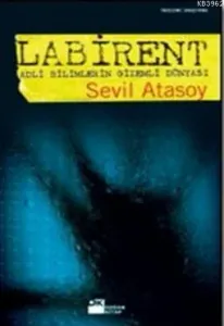 Labirent Adli Bilimlerin Gizemli Dünyası