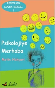 Psikolog Çocuk Dizisi 1; Psikolojiye Merhaba